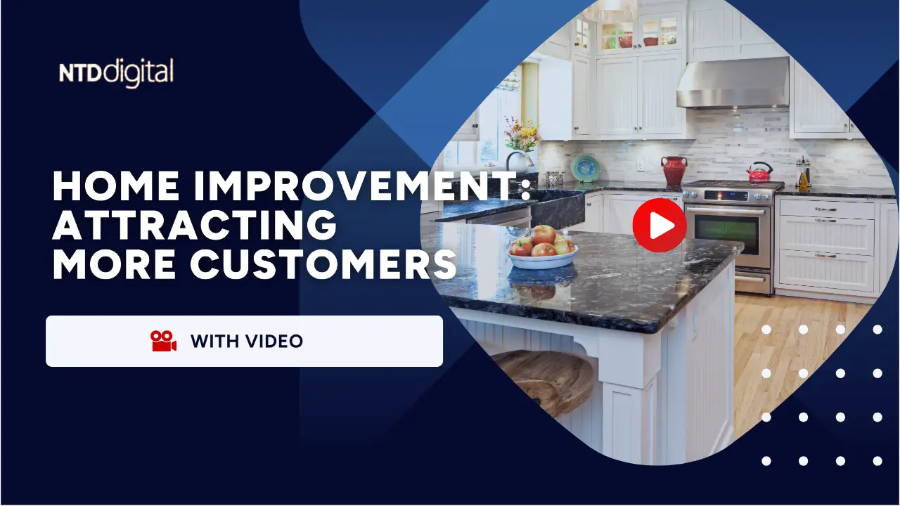 Home Improvement: Attracting More Customers with Video