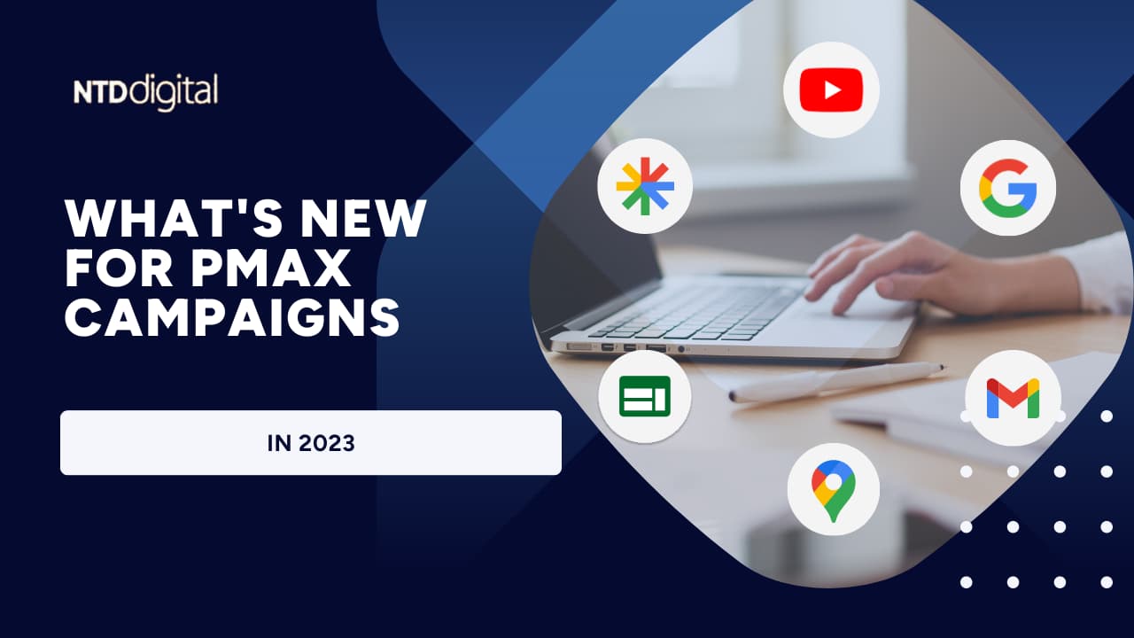 What's New for Performance Max Campaigns in 2023